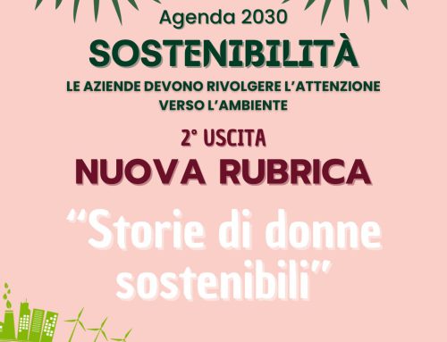 RUBRICA: STORIE DI DONNE SOSTENIBILI | 2° USCITA