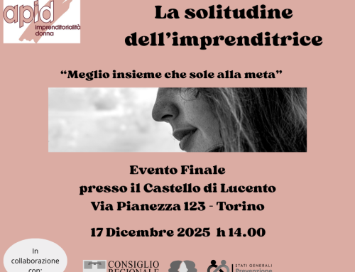 “La solitudine dell’imprenditrice” – Presentazione dei risultati dell’Indagine sulla qualità delle connessioni significative fra le donne imprenditrici delle PMI e il loro contesto”
